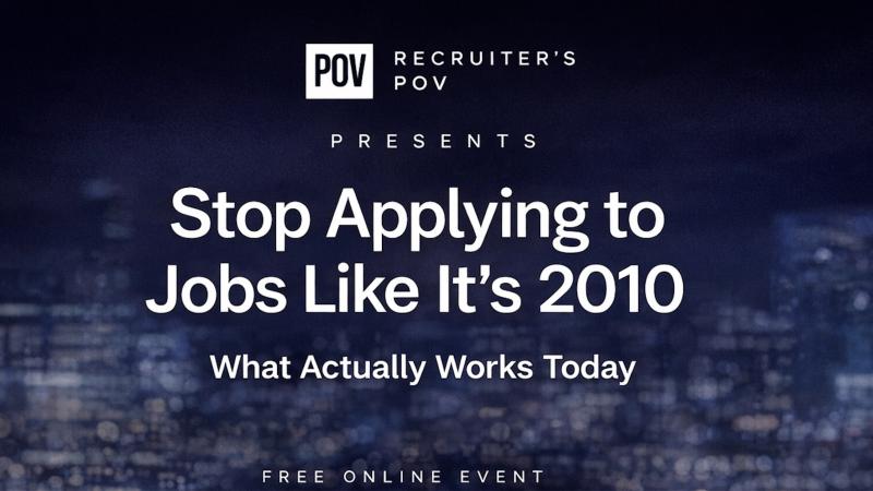 Stop Applying to Jobs Like It's 2010 - What Actually Works - Recruiter Advice