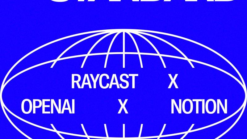 The New Standard: a talk with Raycast, Notion, and OpenAI